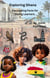 Exploring Ghana : Fascinating Facts for Young Learners - Exploring the world one country at a time