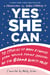 Yes She Can - 10 Stories of Hope & Change from Young Female Staffers of the Obama White House