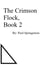 The Crimson Flock Book 2 - Crimson Flock, #2