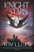 Knight of Stars - Political and magical unrest bring chaos in this epic fantasy for fans of Joe Abercrombie and Scott Lynch (God Fragments 3)
