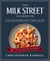 The Milk Street Cookbook - The Definitive Guide to the New Home Cooking, Featuring Every Recipe from Every Episode of the TV Show, 2017-2023