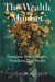 The Wealth Mindset: Transform Your Thoughts, Transform Your Wealth