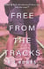 Free From the Tracks - Troubled, #1
