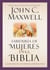 Sabiduría de mujeres en la Biblia - Las gigantas de la fe hablan a nuestras vidas