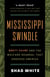 Mississippi Swindle - Brett Favre and the Welfare Scandal that Shocked America
