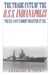 The Tragic Fate of the U.S.S. Indianapolis - The U.S. Navy's Worst Disaster at Sea