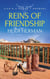 Reins of Friendship - Life's A Rodeo