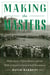 Making the Masters - Bobby Jones and the Birth of America's Greatest Golf Tournament