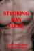 Stroking Man Flesh