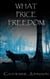 What Price Freedom