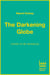 The Darkening Globe