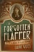 The Forgotten Flapper - A Novel of Olive Thomas - Forgotten Actresses, #1