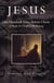 Jesus - One Hundred Years Before Christ - A Study In Creative Mythology