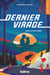 Dernier virage : qualifications - Une romance seconde chance entre amour d'adolescence et histoire inachevée
