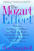 The Mozart Effect - Tapping the Power of Music to Heal the Body, Strengthen the Mind, and Unlock the Creative Spirit