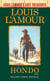 Hondo (Louis L'Amour's Lost Treasures) - A Novel