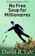 No Free Soup for Millionaires - Shingle Creek Sagas, #2
