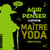 Agir et penser comme Maître Yoda