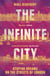 The Infinite City - Utopian Dreams on the Streets of London