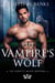 The Vampire's Wolf - The Moretti Blood Brothers, #8