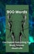 "900 Words Can Explain Everything You Need To Know About Life"