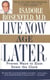 Live Now, Age Later - Proven Ways to Slow Down the Clock