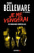 Je me vengerai - 40 rancunes mortelles