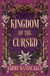 Kingdom of the Cursed - the addictive and alluring fantasy romance set in a world of demon princes and dangerous desires