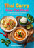 Thai Curry One-Pot Meals: Fragrant Coconut Creations with Bold Flavors