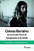 Cinémas libertaires - Au service des forces de transgression et de révolte
