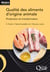 Qualité des aliments d'origine animale - Production et transformation