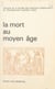 La mort au Moyen Âge - Colloque de l'Association des historiens médiévistes français, réunis à Strasbourg en juin 1975