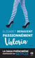 Passionnément Valeria - le roman qui a inspiré la série Netflix "Valeria"