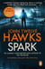 Spark - the provocative, stimulating thriller that will grip you from the start