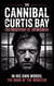 The Cannibal of Curtis Bay : The True Story of Joe Metheny