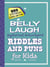 Belly Laugh Hysterical Schoolyard Riddles and Puns for Kids - 350 Hysterical Riddles and Puns!