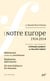 La Nouvelle Revue Française N° 607 - Notre Europe : 1914-2014