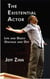 The Existential Actor: Life and Death Onstage and Off