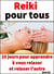 Reiki pour tous - 10 jours pour apprendre et maîtriser toutes les bases d’une pratique orientale ancestrale.