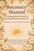 Warm Serenity Recovery Manual - Complete Enhanced Edition