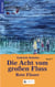 Die Acht vom großen Fluss, Bd. 5 - Rote Fässer