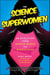 The Science of Superwomen - An Evolution from Wonder Woman to WandaVision