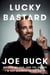 Lucky Bastard - My Life, My Dad, and the Things I'm Not Allowed to Say on TV