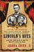 Lincoln's Boys - John Hay, John Nicolay, and the War for Lincoln's Image