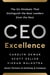 CEO Excellence - The Six Mindsets That Distinguish the Best Leaders from the Rest *NEW YORK TIMES BESTSELLER*