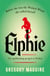 Elphie - the spellbinding prequel to WICKED, the bestselling book that inspired the movie
