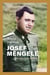 Josef Mengele - Médecin et bourreau