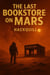 The Last Bookstore on Mars