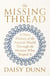 The Missing Thread - A New History of the Ancient World Through the Women Who Shaped It