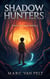 Shadow Hunters - Yucaipa's War, #2